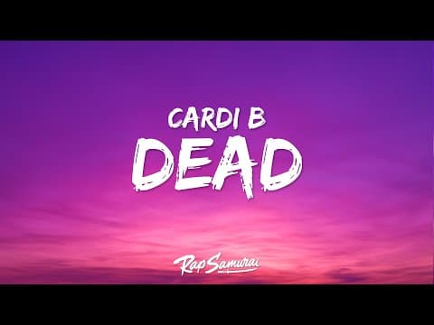 Dead (feat. Summer Walker) by Cardi B - Album Art