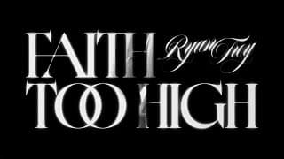 FAITH TOO HIGH