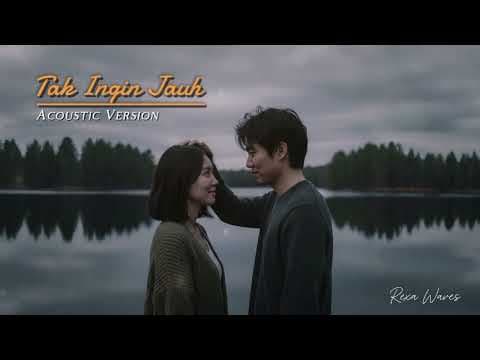 Tak Ingin Jauh - | Acoustic Version | by Rexa Waves - Album Art