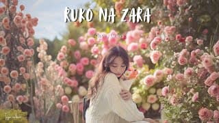 "Ruko Na Zara" | 90s Love Vibe | Lyrics