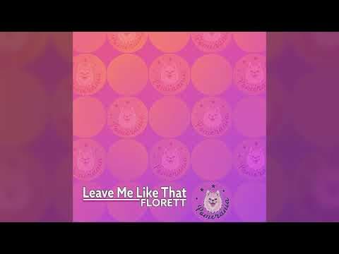 Leave Me Like That by Florett - Album Art