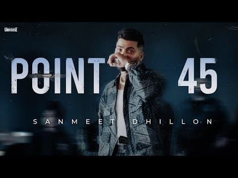 Point 45 - Sanmeet Dhillon | Its Vibee | | Latest Punjabi Song 2025 by Universe Music - Album Art