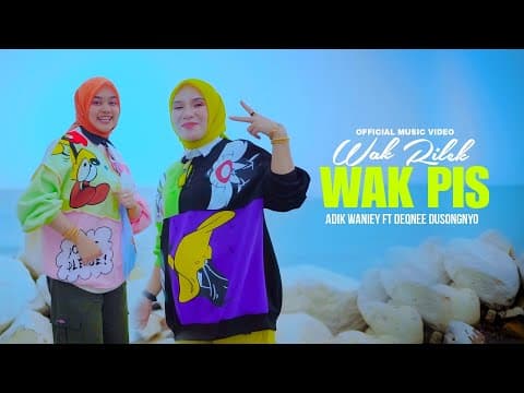 Adik Waniey ft Deqnee Dusongnyo | Official Music Video by Wak Rilek Wak Pis - Album Art
