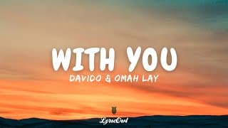 Davido ft. Omah Lay – With You | A Soulful Fusion of Afrobeats and Emotion