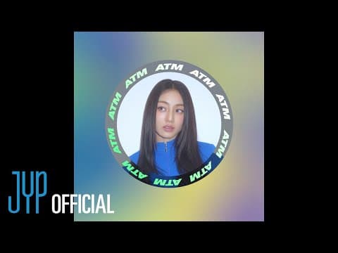 "ATM (JIHYO)" Lyric Video by "ATM (JIHYO)" Lyric Video - Album Art