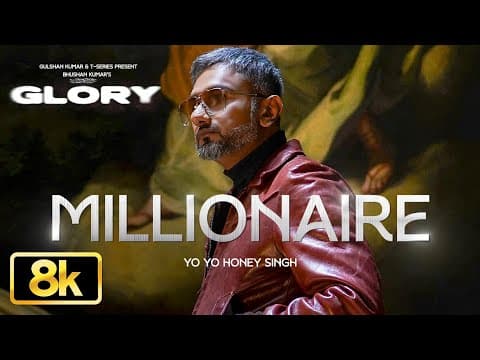 MILLIONAIRE SONG - 8K | YO YO HONEY SINGH | GLORY | BHUSHAN KUMAR by T-Series - Album Art