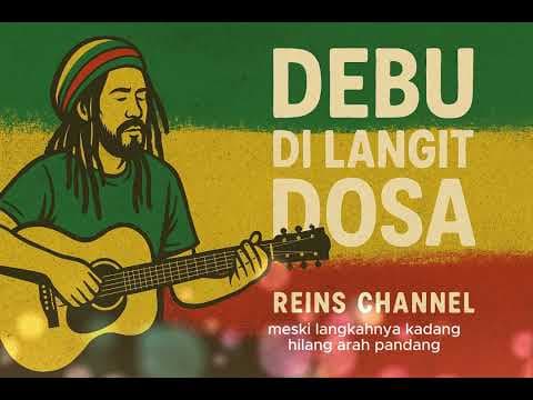 Debu di Langit Dosa - | Lagu Reggae by Reins Channel - Album Art