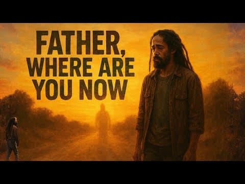 Father, Where Are You Now | Emotional Reggae Song lyrics | Inspired by Damian Marley by Zion Pulse - Album Art