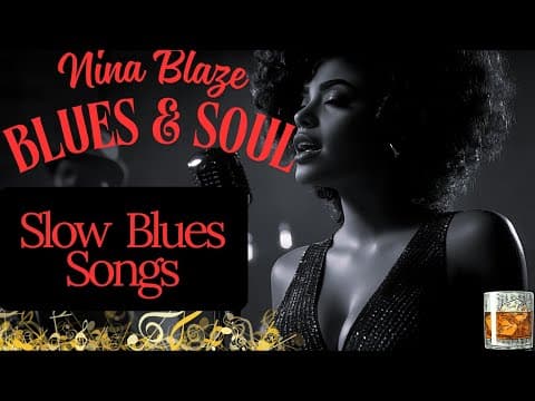 Blues & Soul - Love Songs - Timeless Blues Songs - Emotional Songs - Blues Songs by Nina Blaze - Album Art