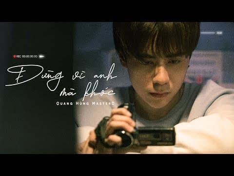 Đừng Vì Anh Mà Khóc by Quang Hùng MasterD - Album Art