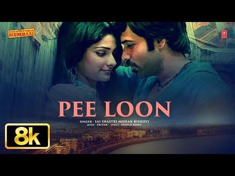Pee Loon 8K Full Song | Emraan Hashmi, Prachi | Once Upon A Time in Mumbai | Pritam | Mohit Chauhan by T-Series - Album Art