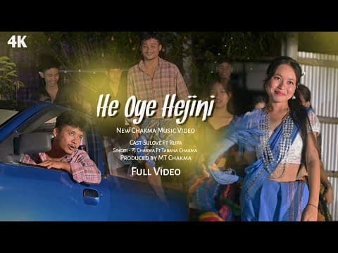 He Oye Hejini || New Chakma Full 2025 || Sulove Ft Rupa || Pj Chakma Ft Tabana by Tumbaj Official - Album Art