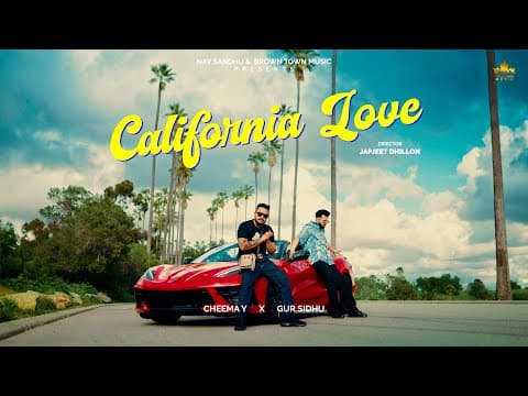 CALIFORNIA LOVE Cheema Y | Gur Sidhu | Punjabi Song 2023 by Brown Town Music - Album Art