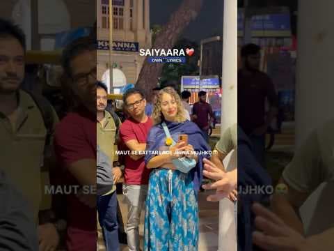 Saiyaara❤️🩹Own Lyrics | | Street Singing | Public | #sad #broken #youtubeshorts by haider ansari - Album Art