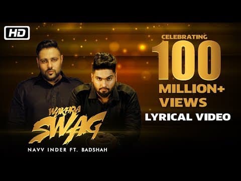 Wakhra Swag | Lyrical | Navv Inder feat. Badshah | Celebrating 100 Million Views by Times Music - Album Art