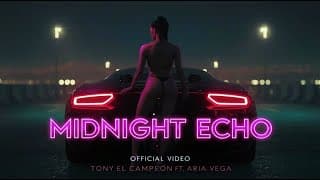 Midnight Echo Tony El Campeón ft Aria Vega