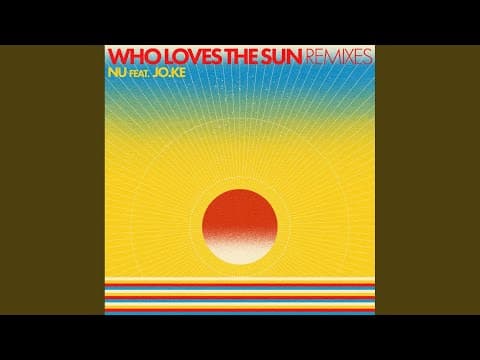 Who Loves The Sun by NU - Topic - Album Art