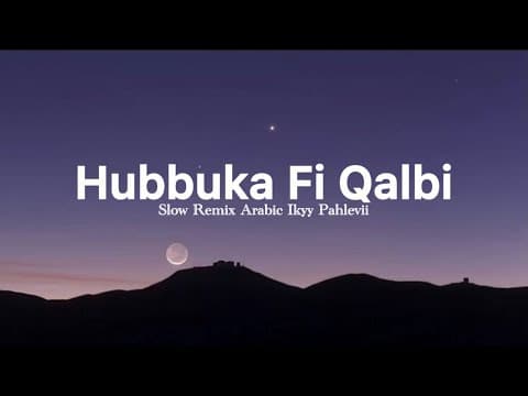 Hubbuka Fi Qalbi - Ikyy Pahlevii Slow Remix Arabic Song by iKyyVii - Album Art