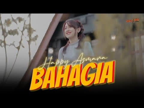 HAPPY ASMARA - BAHAGIA | Setiap Yang Kulakukan Untuk Dirimu by Adhigana Music - Album Art