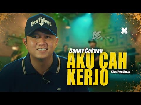 Aku Cah Kerjo - Live by Denny Caknan - Album Art