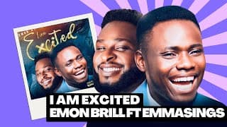 & Emmasings – I Am Excited 2025